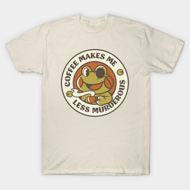 Coffee Makes me Feel Less Murderous Frog II by Tobe Fonseca T-Shirt by Tobe_Fonseca